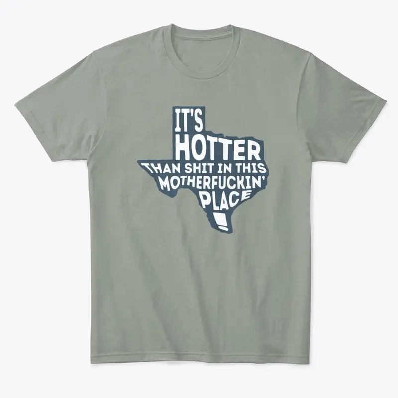 Hotter Than Sh*t Texas Shirt